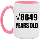 93rd Birthday Square Root of 8649 Years Old - 15oz Accent Mug Pink