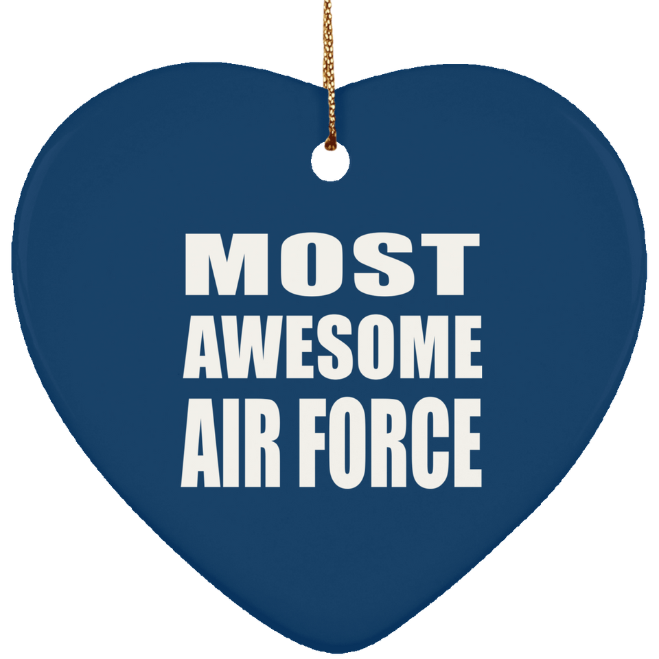 Most Awesome Air Force - Heart Ornament