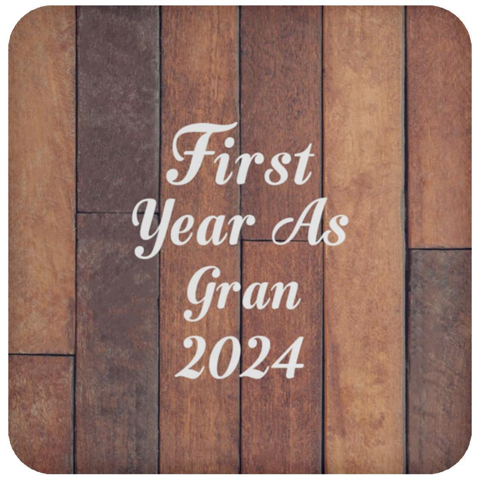 First Year As Gran 2024 - Drink Coaster E