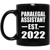Paralegal Assistant Established EST. 2022 - 11oz Coffee Mug Black
