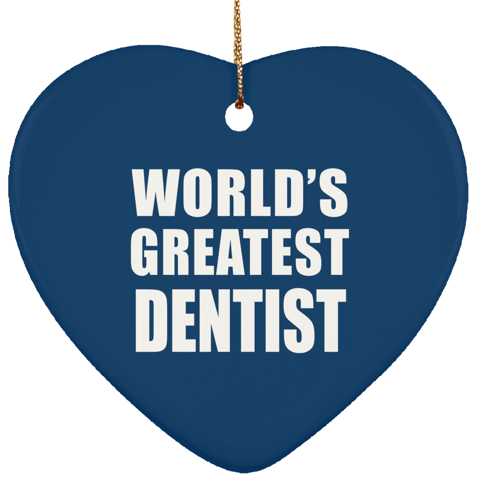 World's Greatest Dentist - Heart Ornament