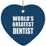 World's Greatest Dentist - Heart Ornament