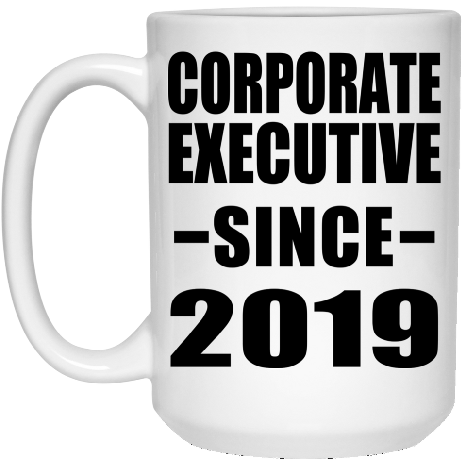 Corporate Executive Since 2019 - 15oz Coffee Mug