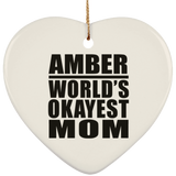 Amber World's Okayest Mom - Heart Ornament