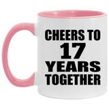 17th Anniversary Cheers To 17 Years Together - 11oz Accent Mug Pink
