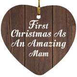 First Christmas As An Amazing Mam - Heart Ornament D