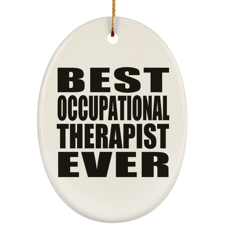 Best Occupational Therapist Ever - Oval Ornament