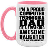 Proud Computer Technician Dad Of Awesome Daughter - 15oz Accent Mug Pink