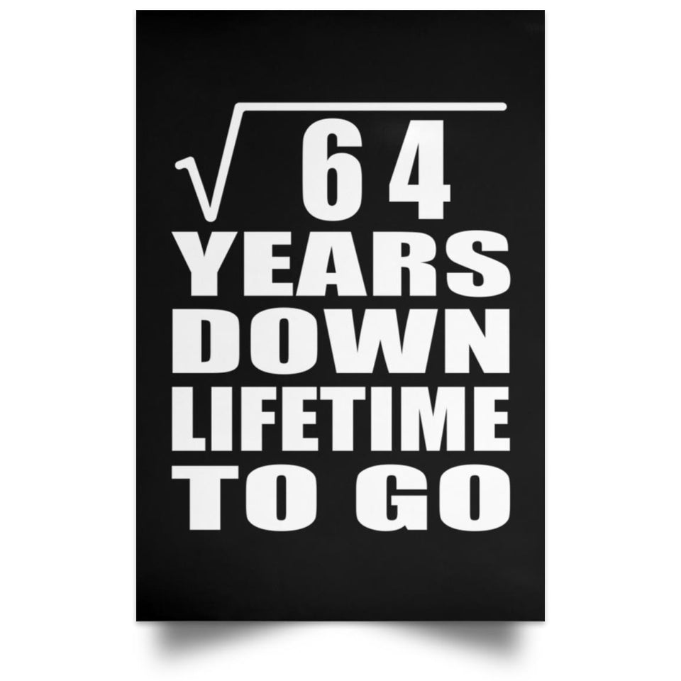8th Anniversary Square Root of 64 Years Lifetime To Go - Poster Portrait