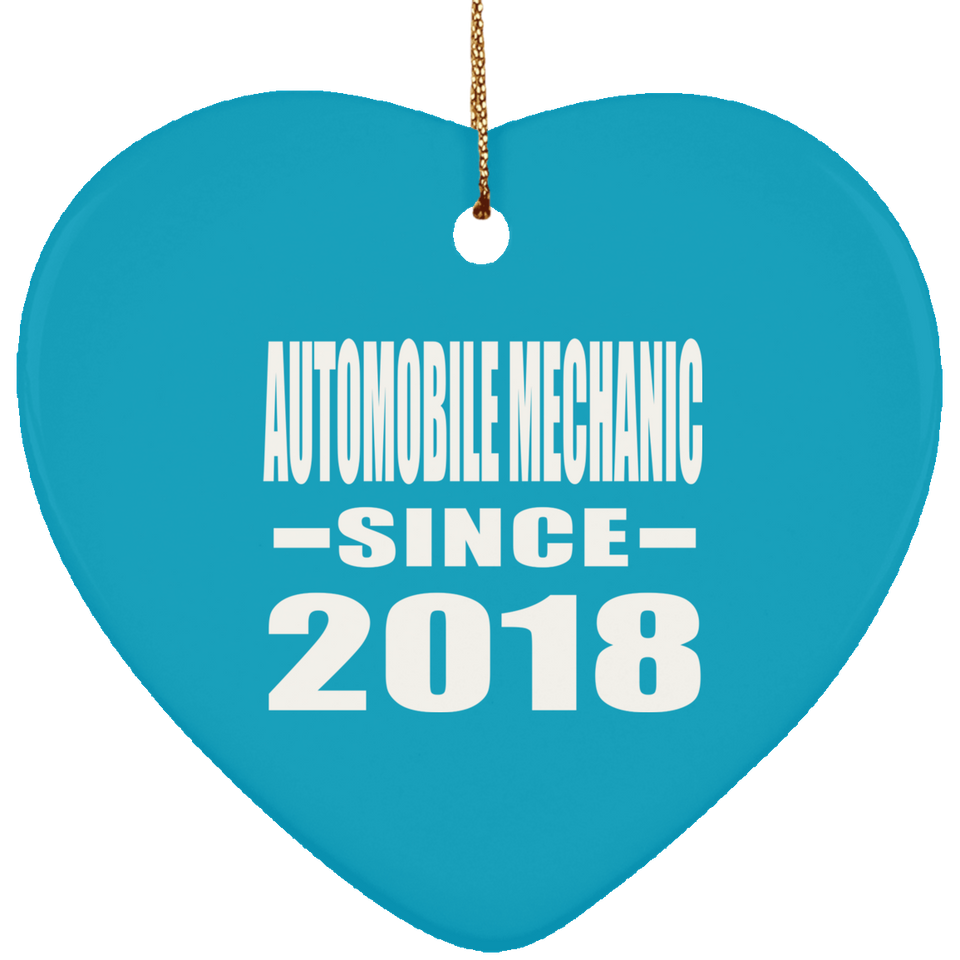 Automobile Mechanic Since 2018 - Heart Ornament