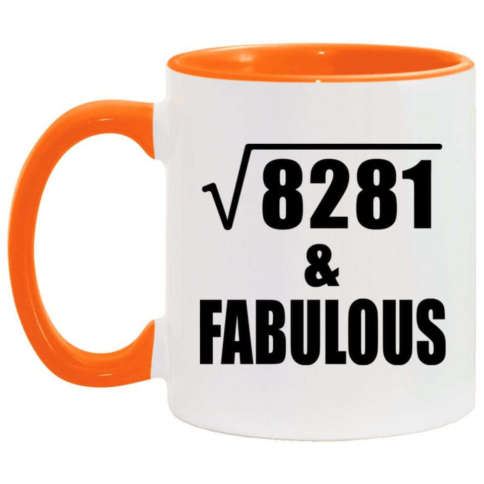 91st Birthday Square Root of 8281 & Fabulous - 11oz Accent Mug Orange