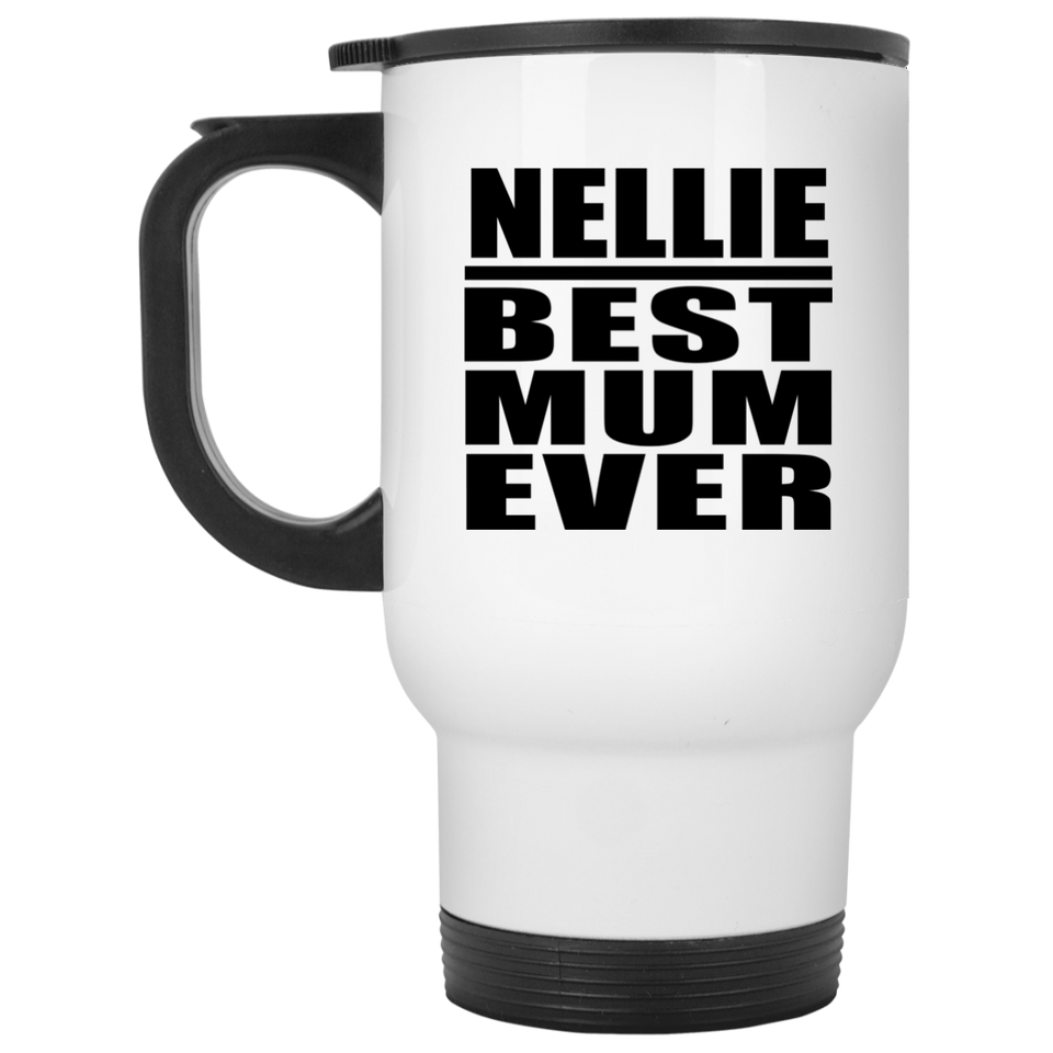 Nellie Best Mum Ever - White Travel Mug