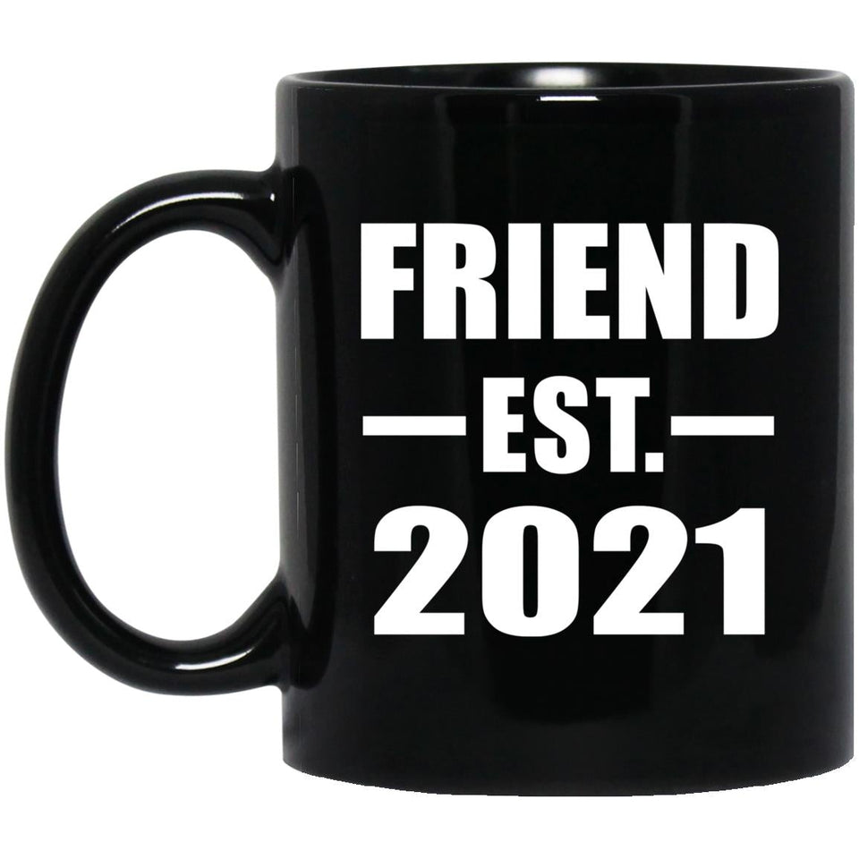 Friend Established EST. 2021 - 11oz Coffee Mug Black