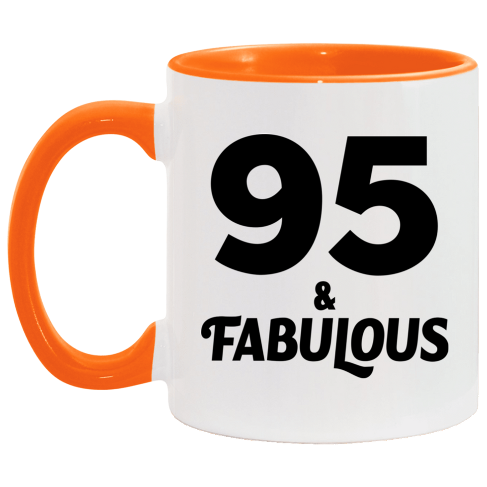 95th Birthday 95 & Fabulous - 11oz Accent Mug Orange