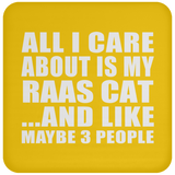All I Care About Is My Raas Cat - Drink Coaster