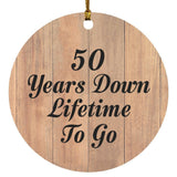 50th Anniversary 50 Years Down Lifetime To Go - Circle Ornament C