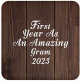 First Year As An Amazing Gram 2023 - Drink Coaster D