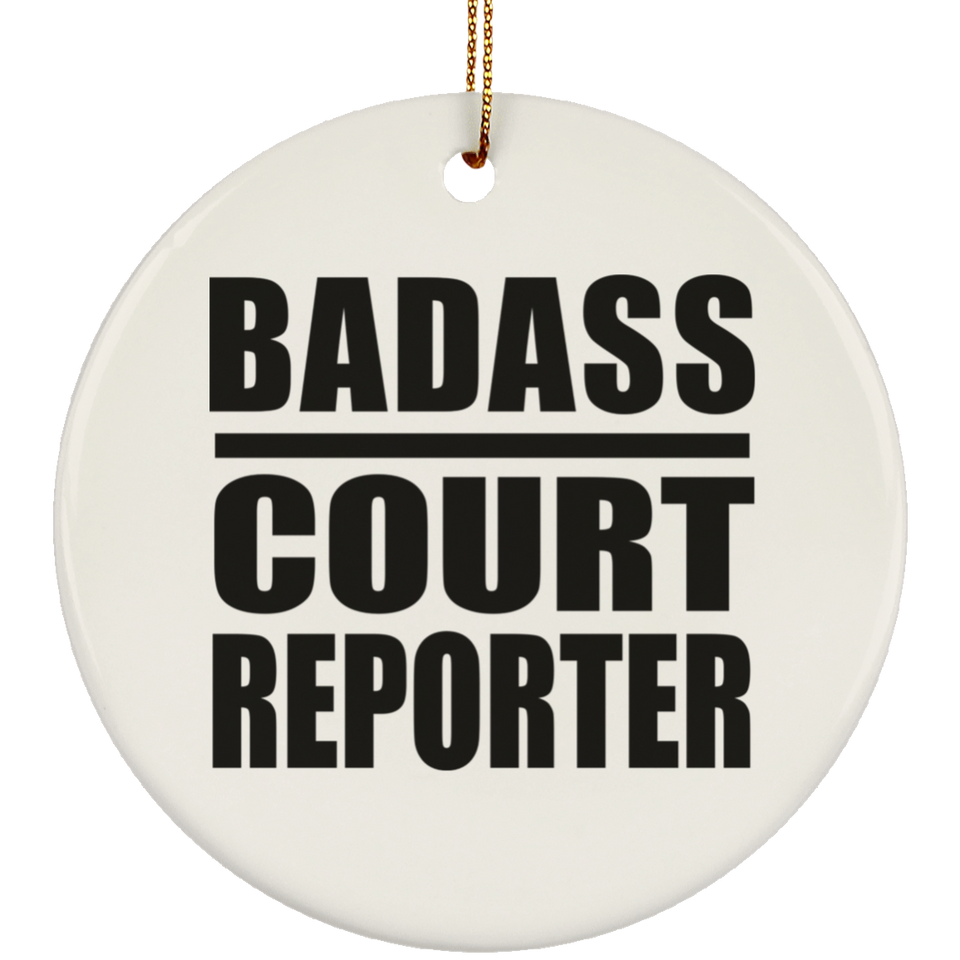 Badass Court Reporter - Circle Ornament