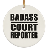 Badass Court Reporter - Circle Ornament