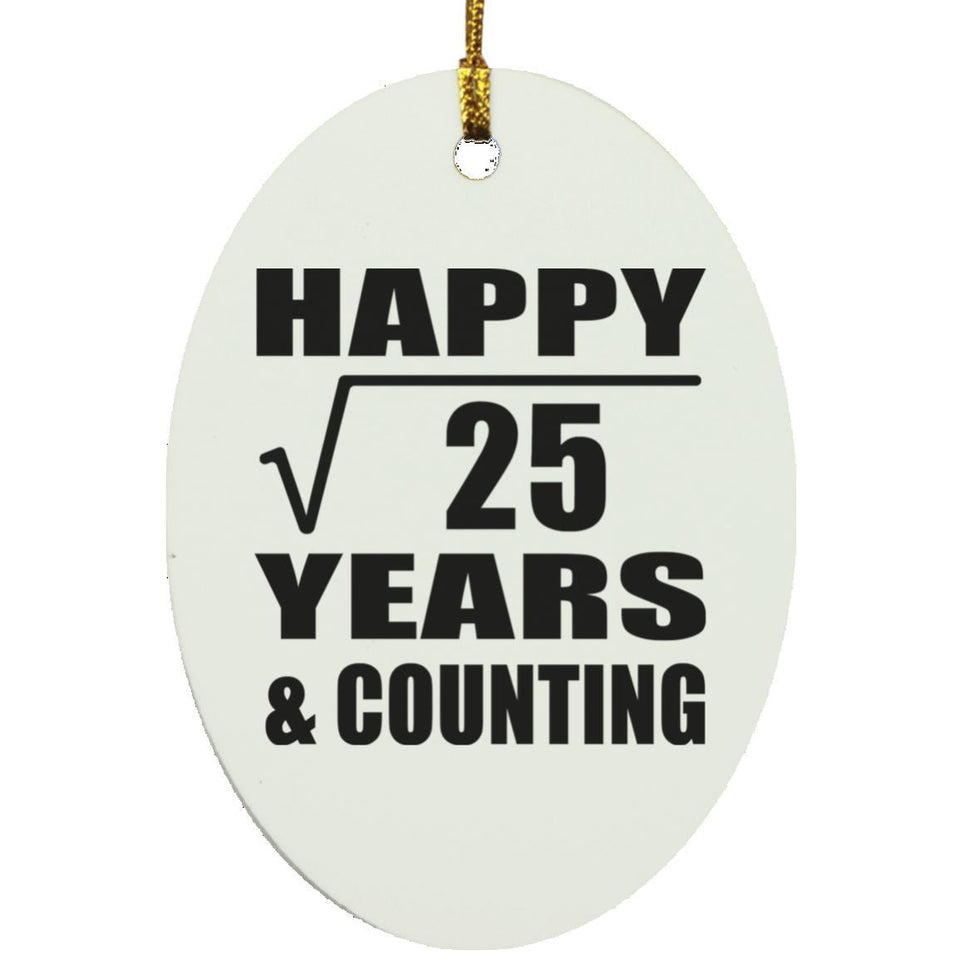 Happy 5th Anniversary Square Root of 25 Years & Counting - Oval Ornament