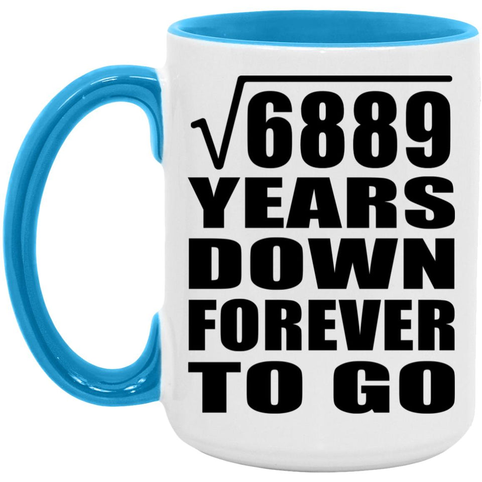 83rd Anniversary Square Root of 6889 Years Down Forever To Go - 15oz Accent Mug Blue