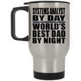 Systems Analyst By Day World's Best Dad By Night - Silver Travel Mug