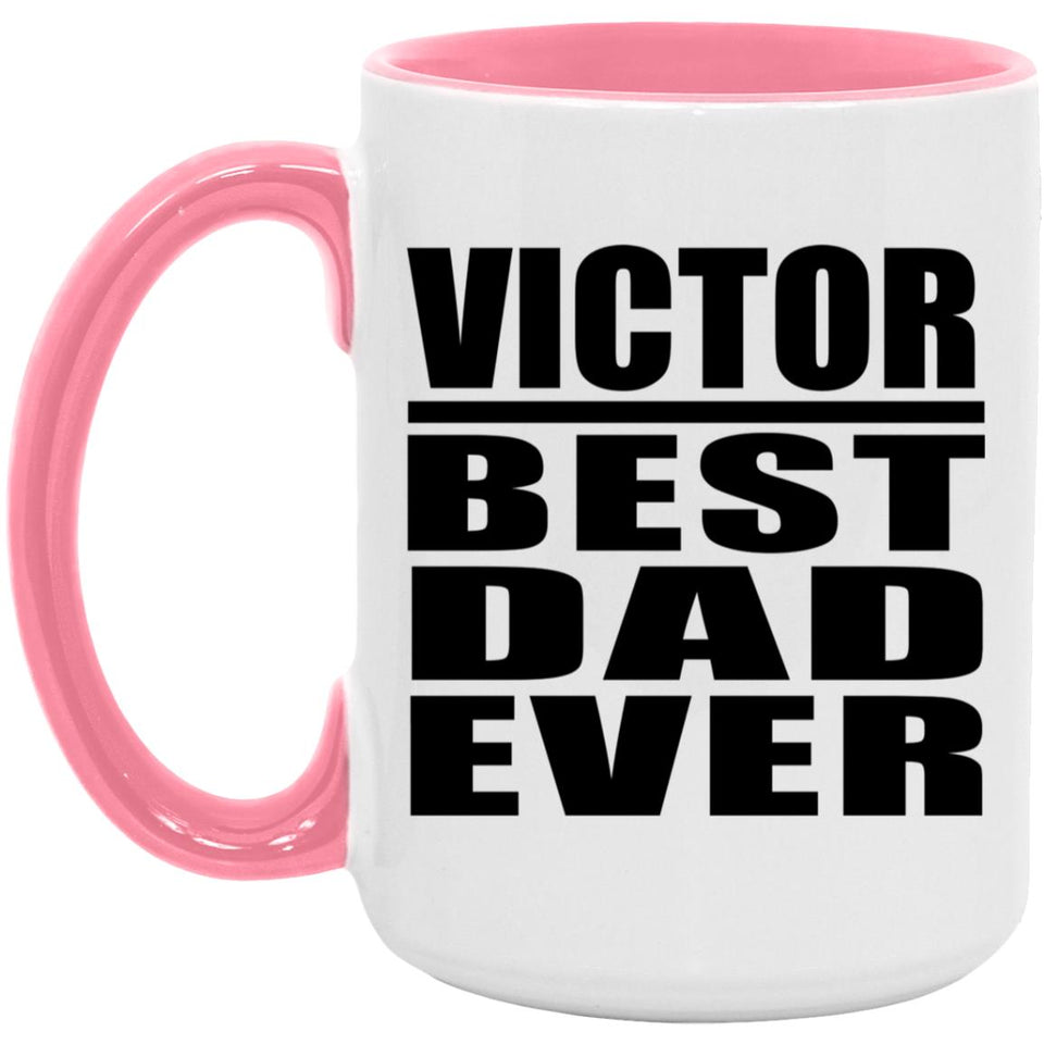 Victor Best Dad Ever - 15oz Accent Mug Pink