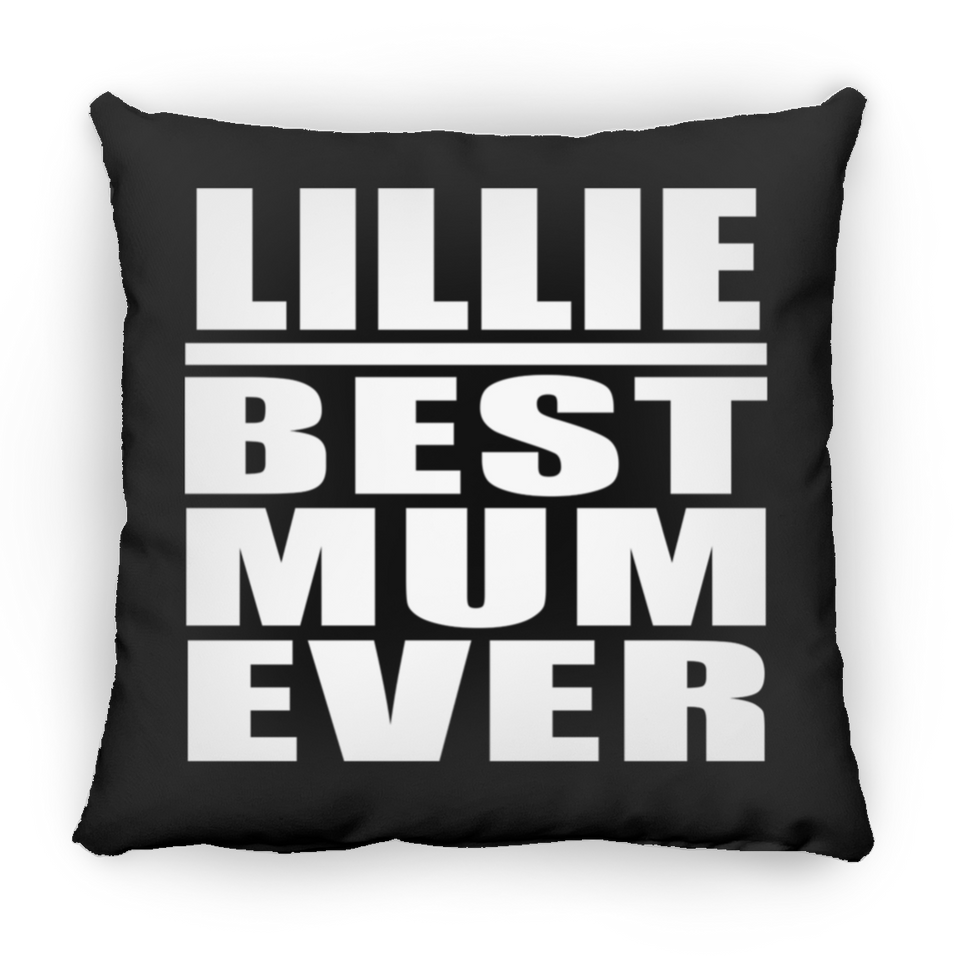 Lillie Best Mum Ever - Throw Pillow Black