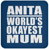 Anita World's Okayest Mum - Drink Coaster