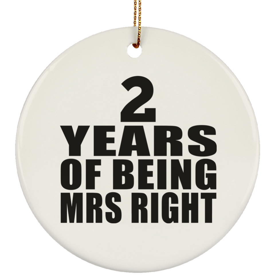 2nd Anniversary 2 Years Of Being Mrs Right - Circle Ornament