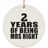 2nd Anniversary 2 Years Of Being Mrs Right - Circle Ornament