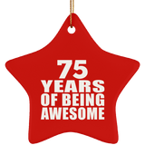 75th Birthday 75 Years Of Being Awesome - Star Ornament