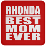 Rhonda Best Mom Ever - Drink Coaster