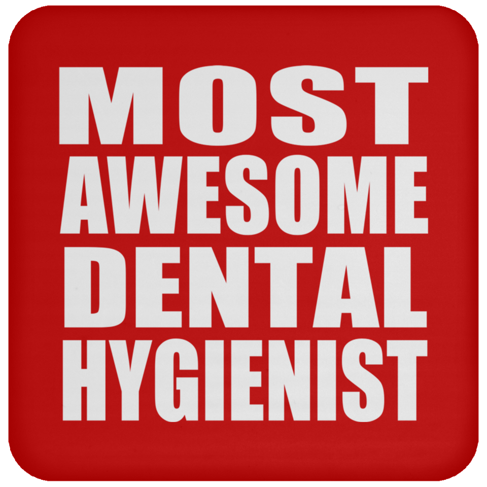 Most Awesome Dental Hygienist - Drink Coaster