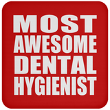 Most Awesome Dental Hygienist - Drink Coaster
