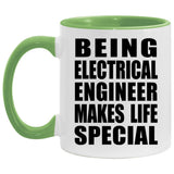 Being Electrical Engineer Makes Life Special - 11oz Accent Mug Green