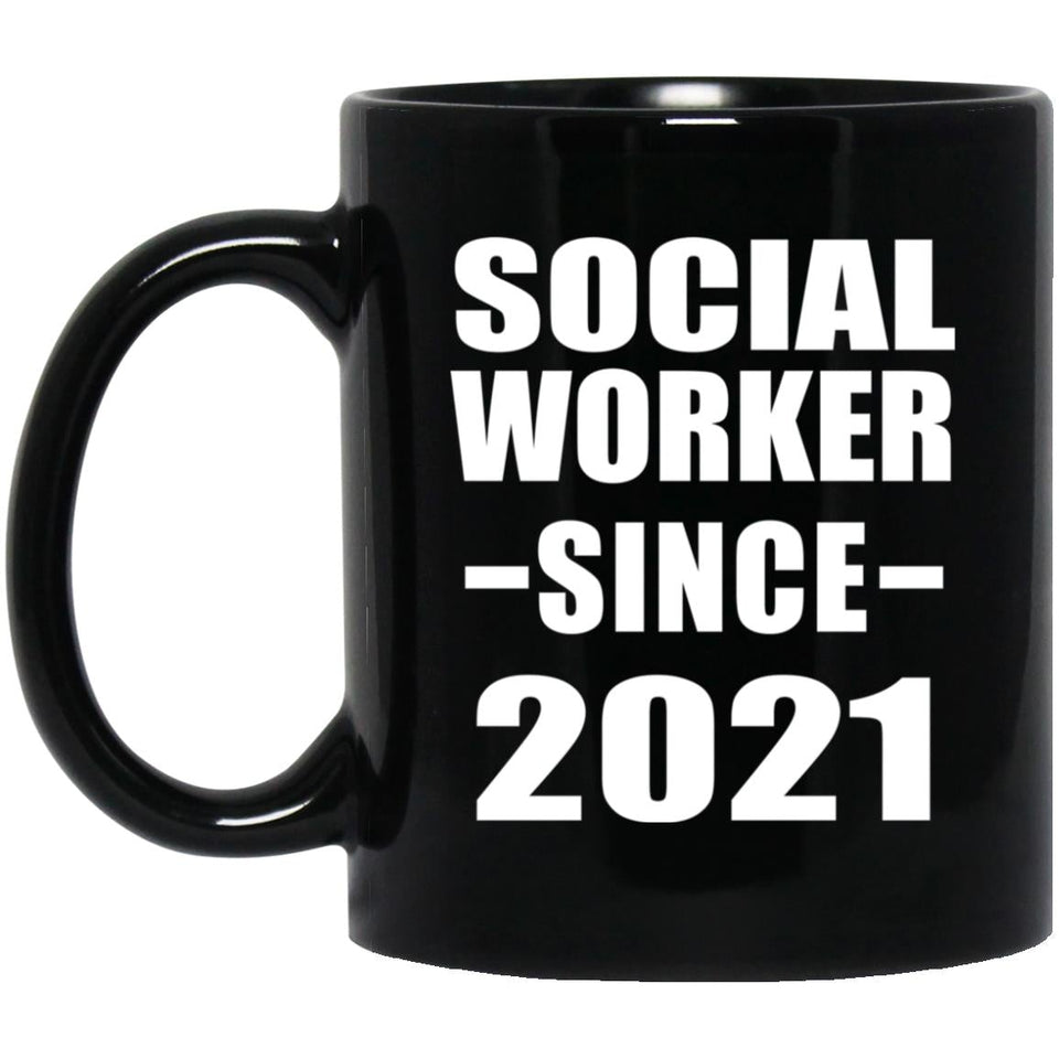 Social Worker Since 2021 - 11oz Coffee Mug Black