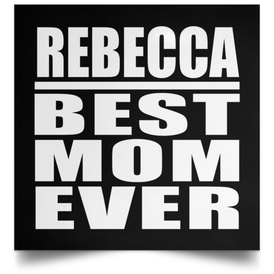 Rebecca Best Mom Ever - Poster Square