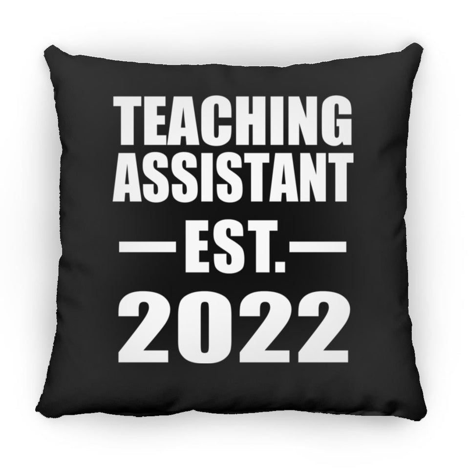 Teaching Assistant Established EST. 2022 - Throw Pillow Black