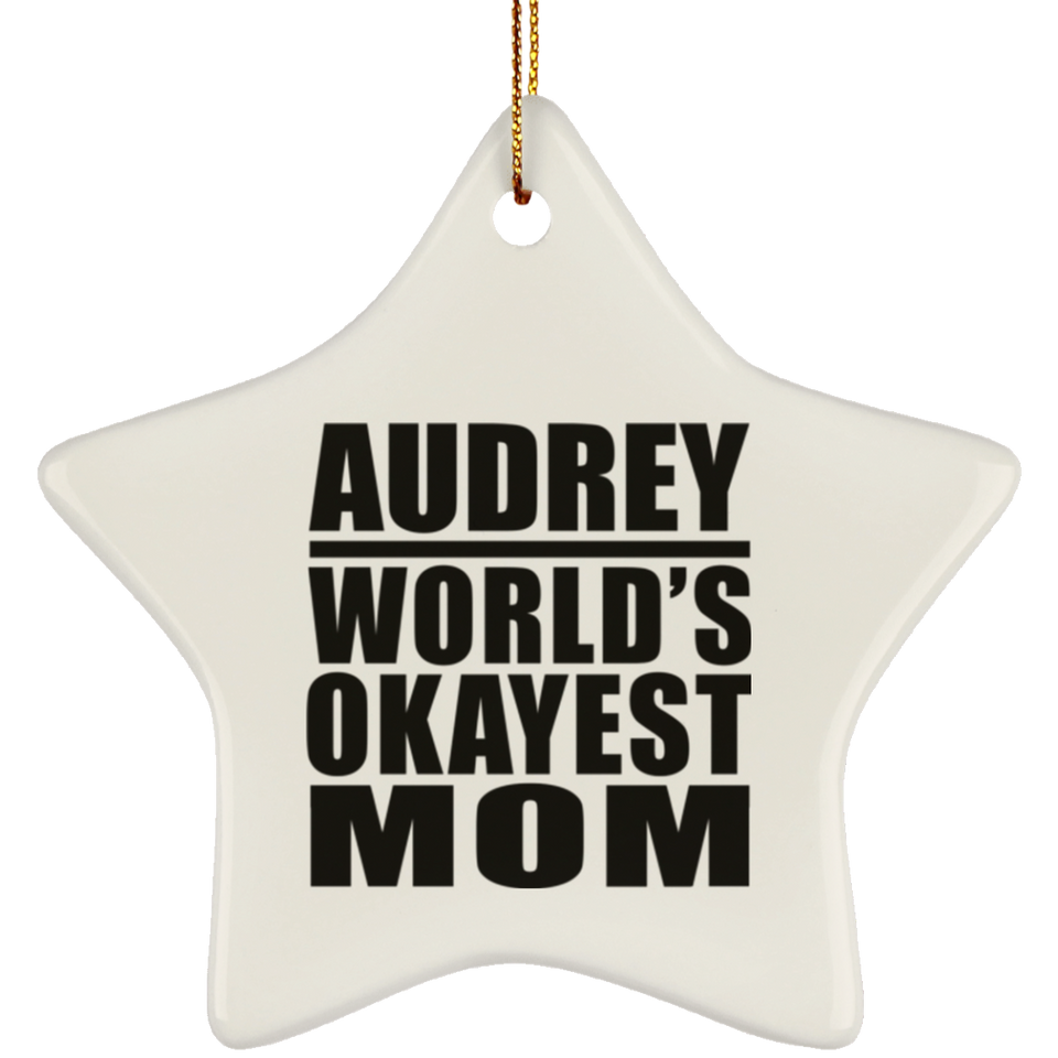 Audrey World's Okayest Mom - Star Ornament