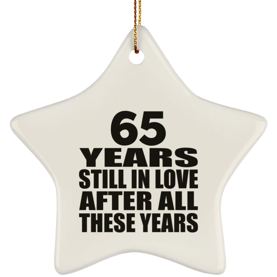 65th Anniversary 65 Years Still In Love After These Years - Star Ornament