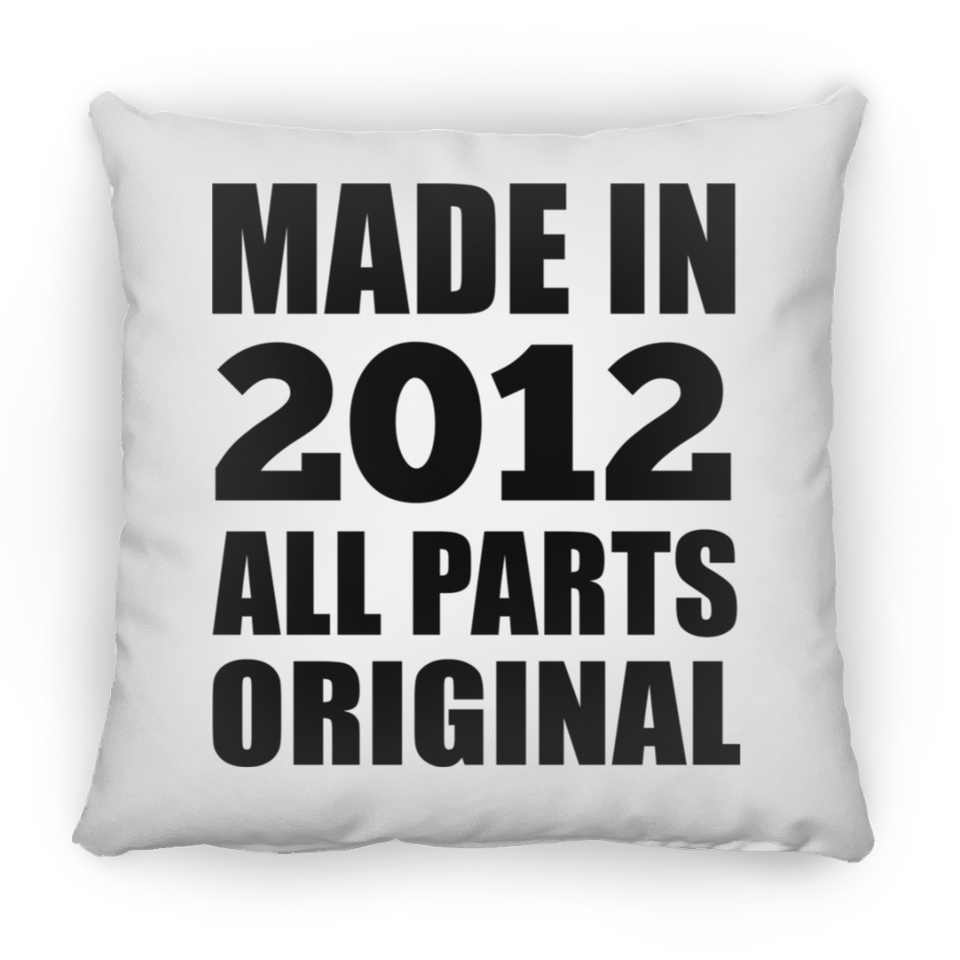 12th Birthday Made in 2012 All Parts Original - Throw Pillow