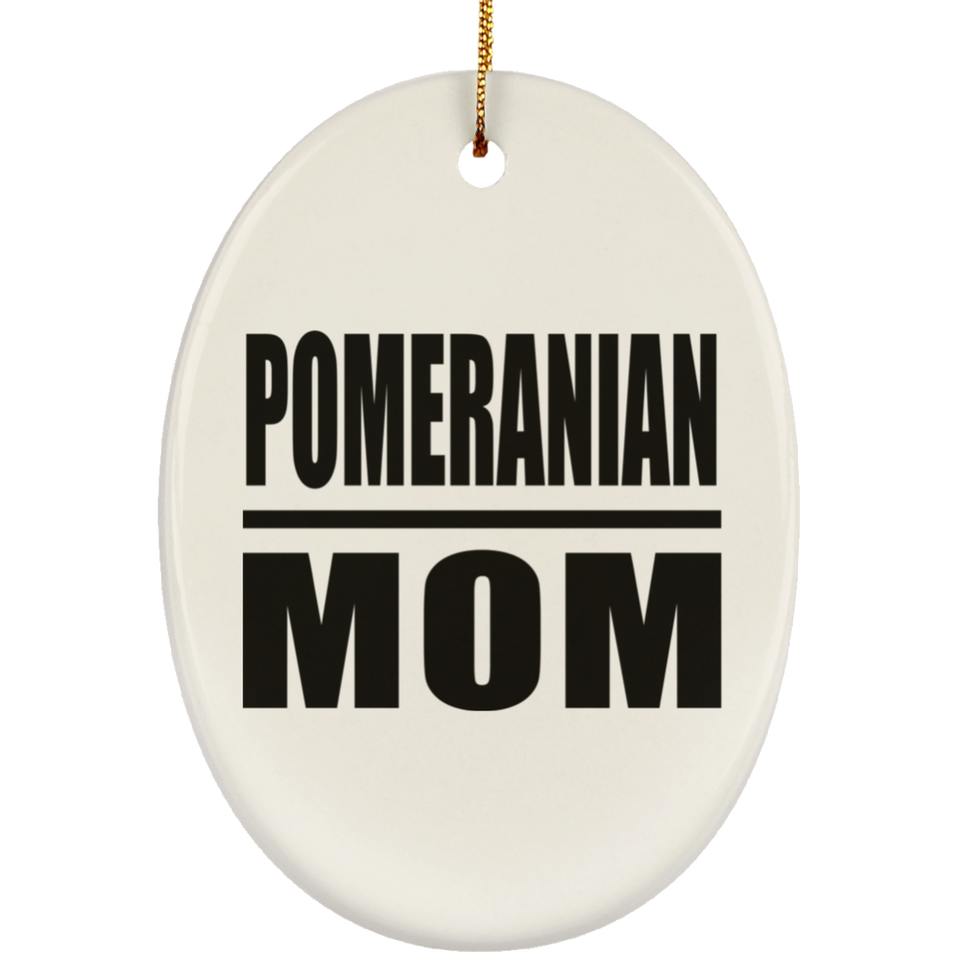 Pomeranian Mom - Oval Ornament