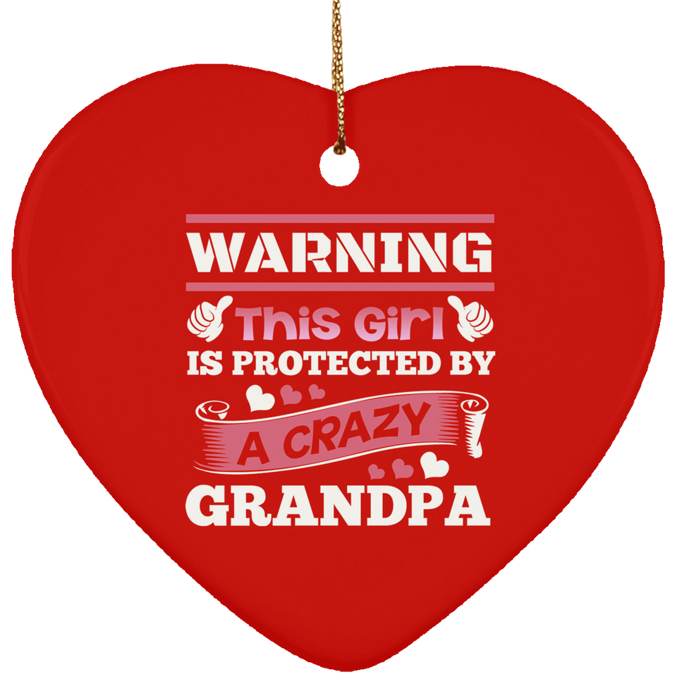 Warning This Girl Is Protected by A Crazy Grandpa - Heart Ornament