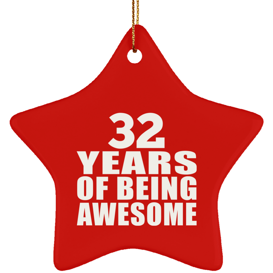 32nd Birthday 32 Years Of Being Awesome - Star Ornament