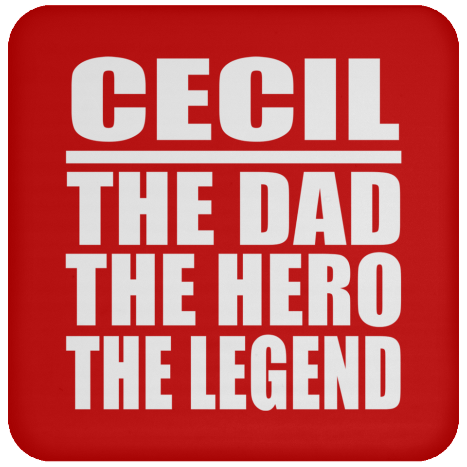 Cecil The Dad The Hero The Legend - Drink Coaster