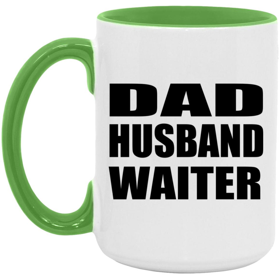 Dad Husband Waiter - 15oz Accent Mug Green
