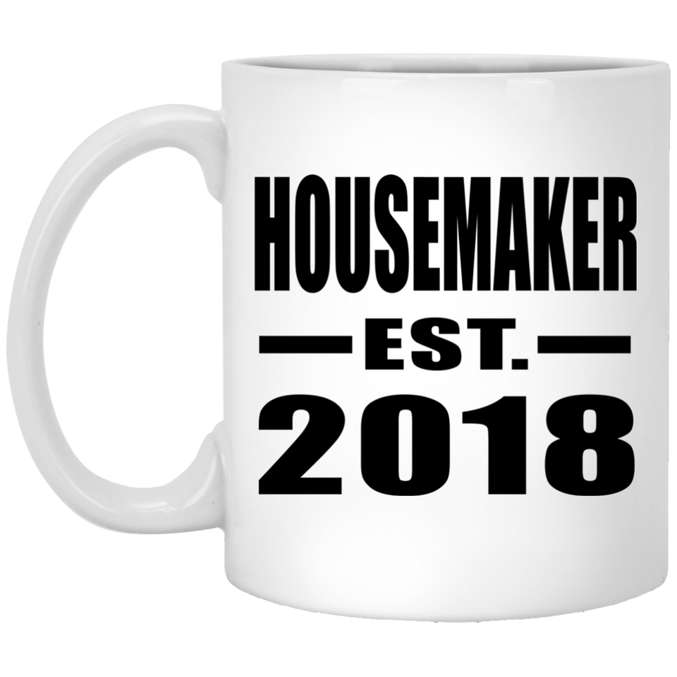 Housemaker Established EST. 2018 - 11 Oz Coffee Mug