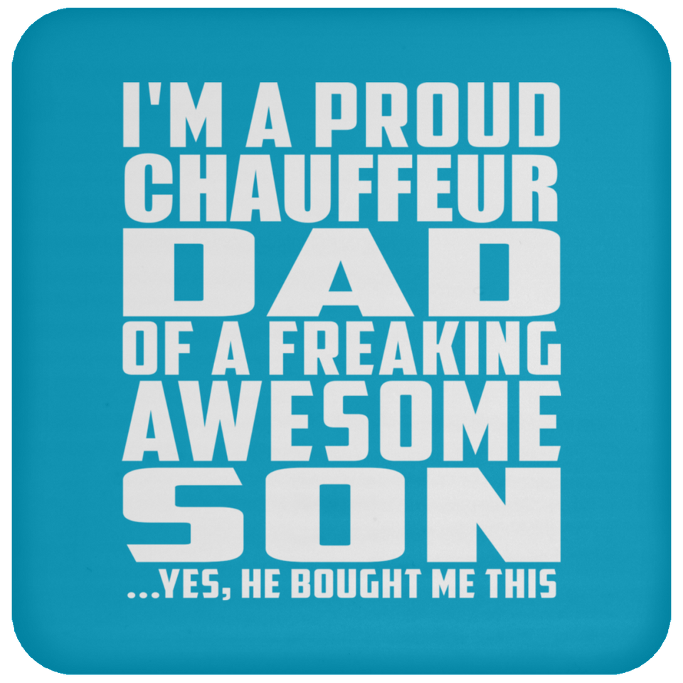 Proud Chauffeur Dad Of Awesome Son - Drink Coaster