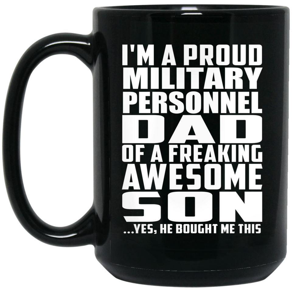 Proud Military Personnel Dad Of Awesome Son - 15 Oz Coffee Mug Black